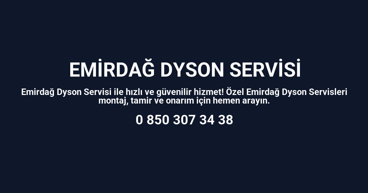 Emirdağ Dyson Servisi